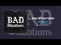 Download Lagu Morray - Bad Situations (AUDIO)