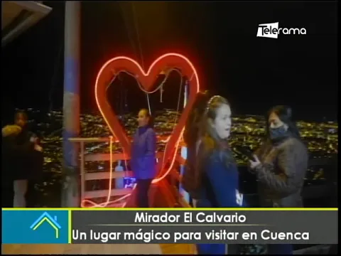 Mirador El Calvario un lugar mágico para visitar en Cuenca