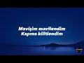 İdo Tatlıses - Mavişim (Sözleri/Lyrics)🎶