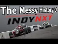 The Messy History of Indy NXT Explained
