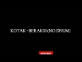 Download Lagu Kotak Beraksi (no drum)