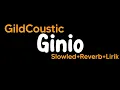 Download Lagu Ginio-GildCoustic(Slowled+Reverb+Lirik)