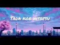 Download Lagu Tada Koe Hitotsu - Rokudenashi 1 Hour