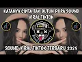Download Lagu KATANYA CINTA TAK BUTUH RUPA TAPI TERNYATA SEMUA ITU DUSTA VIRAL TIKTOK TERBARU🔥