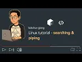 Linux tutorial - searching and piping