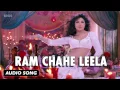Download Lagu Ram Chahe Leela | Full Audio Song | Goliyon Ki Raasleela Ram-leela