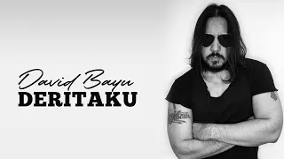 deritaku david bayu lirik 