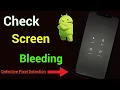 How To Check Screen Bleeding On Android Phones Defective Pixel Detection Display Tester App