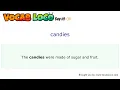 Candies - English Pronunciation Definition Synonyms Antonyms Example Sentence