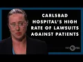 Carlsbad Hospital s High Rate of Lawsuits Against Patients The Line