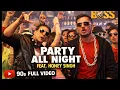 Party All Night song ( 90s version) || akshay kumar, honey Singh 90s version|| 90s honey Singh 