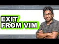 How To Exit From Vim Only Way