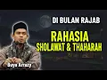 Lagu RAHASIA SHOLAWAT BULAN RAJAB DAN THAHARAH BERSUCI  || BUYA ARRAZY HASYIM