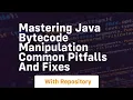 mastering java bytecode manipulation common pitfalls and fixes