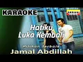 Download Lagu Jamal Abdillah -  Hatiku Luka Kembali KARAOKE