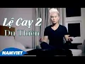 Download Lagu Lệ Cay 2 - Du Thiên - MUSIC VIDEO HD OFFICIAL