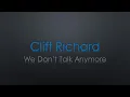 Cliff Richard We Don t Talk Anymore