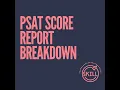 Breaking Down Your PSAT Score Report