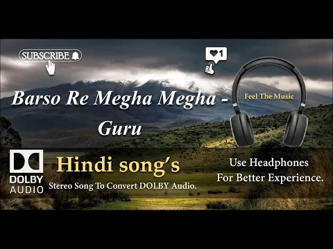 Download MP3 Barso Re Megha Megha - Guru - Dolby audio song.