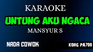 Download UNTUNG AKU NGACA - MANSYUR S ( KARAOKE LIRIK NADA COWOK ) COVER KORG PA700 MP3