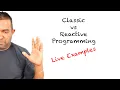 Classic vs Reactive programming example what is reactive programming