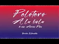 8Uno - Pelotero A La Bola Feat. Airam Páez (Versión Extendida) Remix #warnermusicmexico Letra