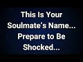 Download Lagu Angels say When You See Your Soulmate’s Name, Everything Will Change…| Angel Message