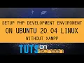 Setup PHP Development Environment On Ubuntu Linux Without XAMPP