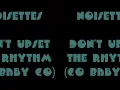 Noisettes - Don't Upset The Rhythm (Go Baby Go) Lyrics
