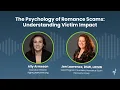 The Psychology of Romance Scams Understanding Victim Impact