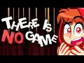 there is no game