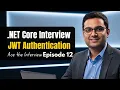 NET Core Interview Prep Secure APIs with JWT Roles Ep 12