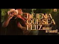 Chacho y su vagancia - Déjenla que sea feliz (letra 2023)