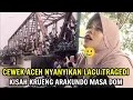 Download Lagu CEWEK ACEH NYANYIKAN LAGU TRAGEDI KISAH KRUENG ARAKUNDO MASA DOM