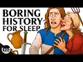 Boring History For Sleep | What DATING Was Like In Medieval Times and more