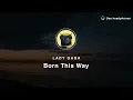 Download Lagu [8D Audio] Lady Gaga – Born This Way