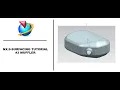 NX 9-Surfacing Tutorial of Muffler