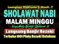 SHOLAWAT JIBRIL PENARIK REZEKI PALING DAHSYAT, Sholawat Nabi Muhammad SAW, SALAWAT PALING MERDU