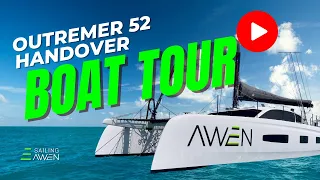 Boat Tour Outremer 52 & Handover (Ep.7)