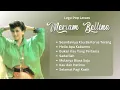 Lagu Meriam Bellina Lagu Kenangan Terbaik | Kumpulan Lagu Lawas #MeriamBellina