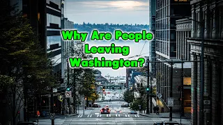 Why Everyone STOPPED moving To Washington
