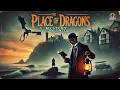 Download Lagu 🐉 The Place of Dragons: A Mystery by William Le Queux 🔎