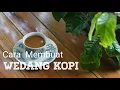 Download Lagu Cara Membuat Wedang Kopi | Resep - Minuman Kopi
