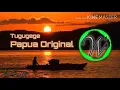 Lagu Papua Original - TuguGege