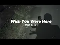 Wish You Were Here - Neck Deep [ Slowed Version ] Sad Vibes