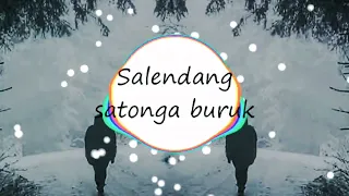 Download Salendang Satonga buruk #lagumandailinglawas #lagutapselmadina MP3