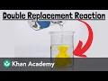 Double replacement reactions Chemistry Khan Academy