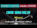 Lagu CINTA YANG PALSU - Karaoke Dangdut Koplo || Nada Cowok