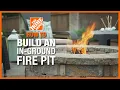 How to Build an In-Ground Fire Pit The Home Depot