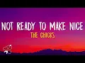 Not Ready To Make Nice (lyrics) - Dixie Chicks